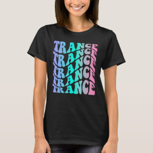 Camiseta Trance Music - EDM Trippy Retro Rave