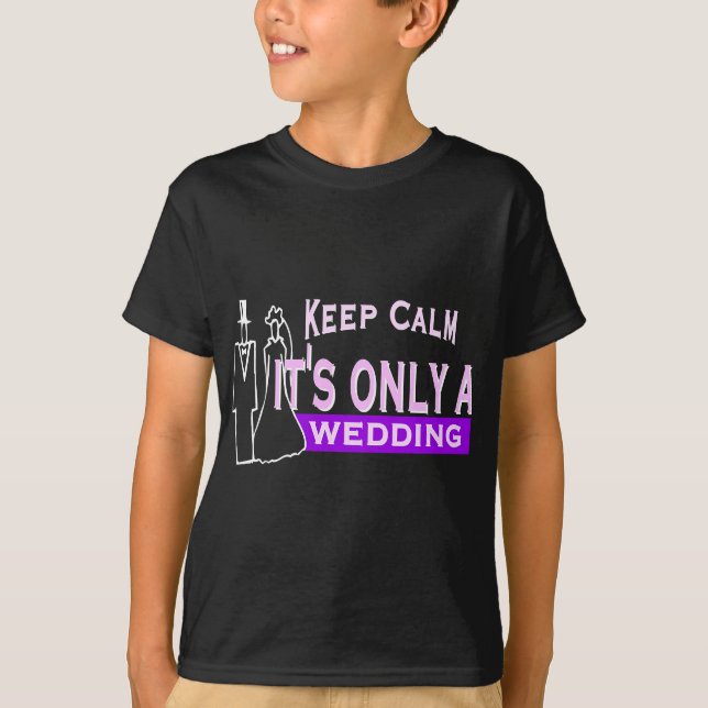 Camiseta Tranquilidad, solo es un Boda (Anverso)
