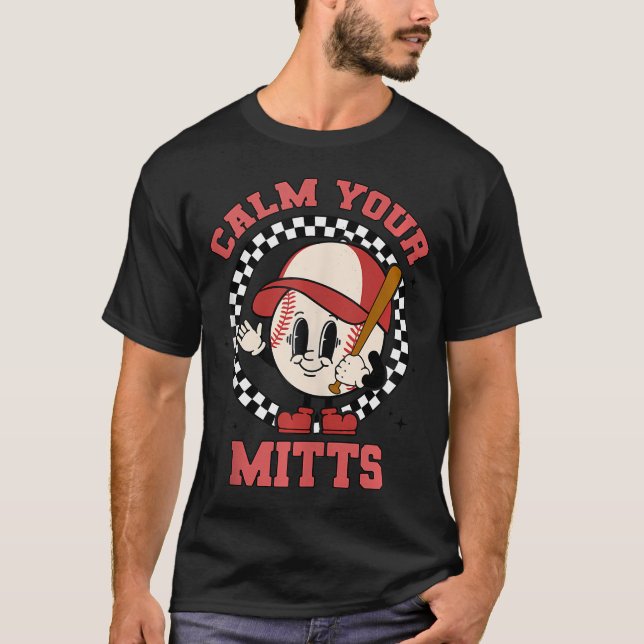 Camiseta Tranquiliza Tu Mitt De Béisbol, El Día De La Madre (Anverso)