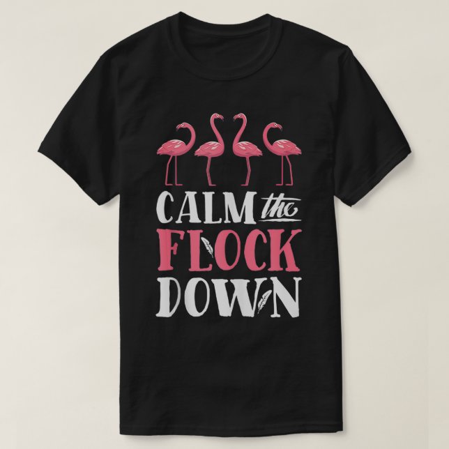 Camiseta Tranquilizar A La Rebaño Con El Ave Flamingo Pink  (Diseño del anverso)