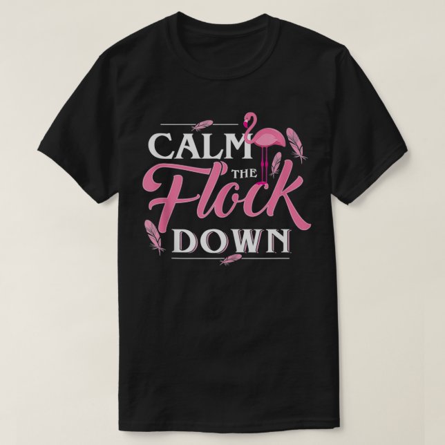 Camiseta Tranquilizar A La Rebaño Con El Ave Flamingo Pink  (Diseño del anverso)