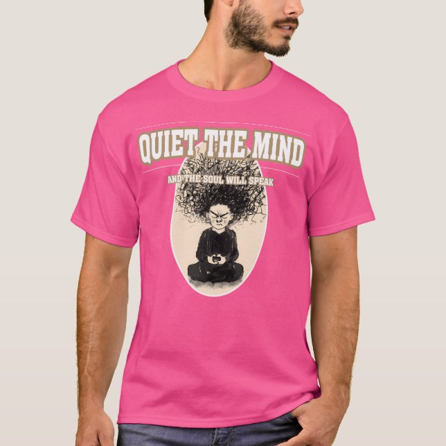 Camiseta Tranquilizar La Mente Y El Alma Hablará (Anverso)