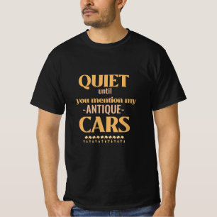 Camiseta Tranquilo hasta que menciones mis Autos Antiguos