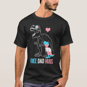 Camiseta Trans Free Dad Abraza A Dinosaurio Rex Daddy Trans