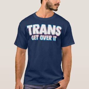 Camiseta Trans Get Over It Pride Flag