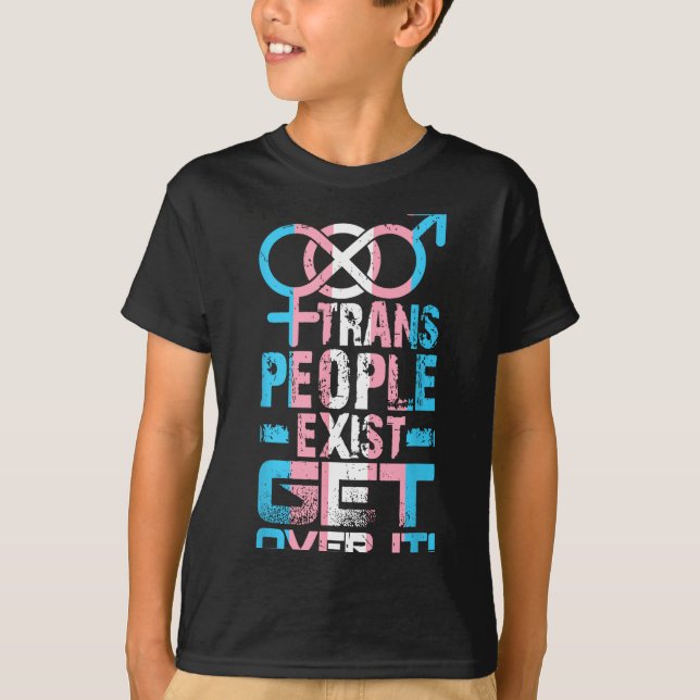 Camiseta Trans People Exist Get Over It  (Anverso)