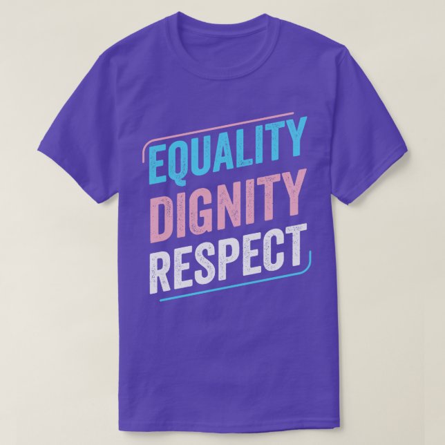 Camiseta Trans Pride Igualdad Dignidad Respeto Transgénero  (Diseño del anverso)