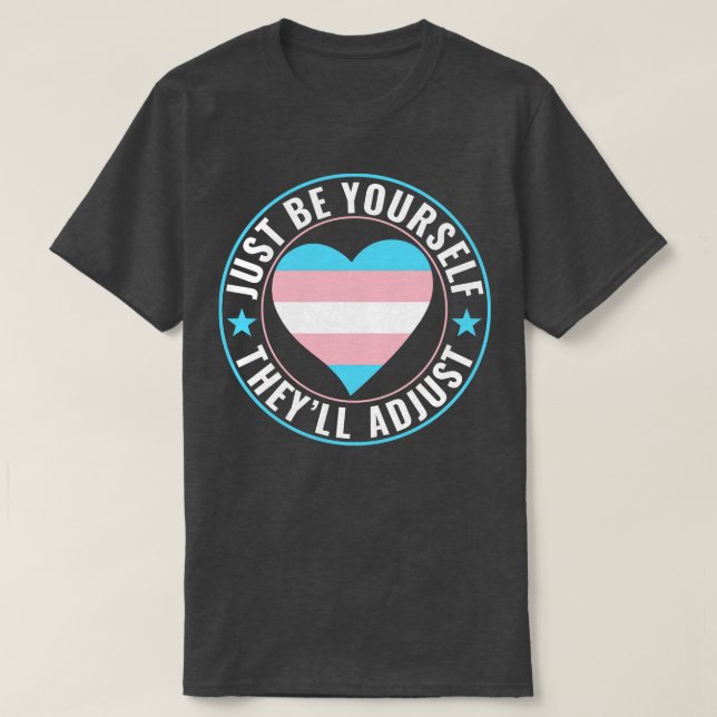 Camiseta Transexual LGBT transgénero, sé el tuyo, se adapta (Diseño del anverso)