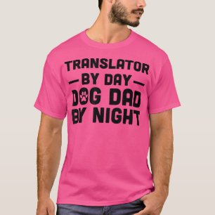 Camiseta Translator By Day Dog Dad By Night 3034