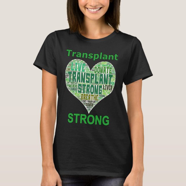 Camiseta Transplant Strong Heart Word Lung Kidney Heart Liv (Anverso)