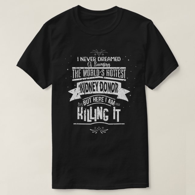 Camiseta Transplante de órgano donante de riñones más calie (Diseño del anverso)