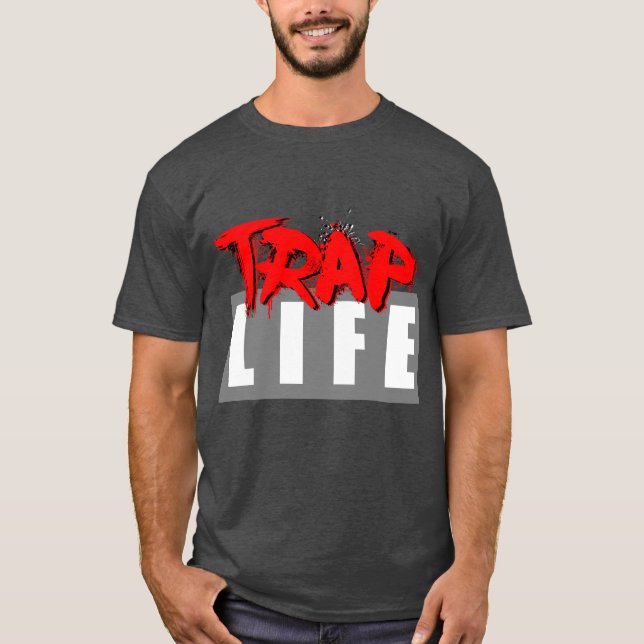 Camiseta Trap Life Homie  (Anverso)
