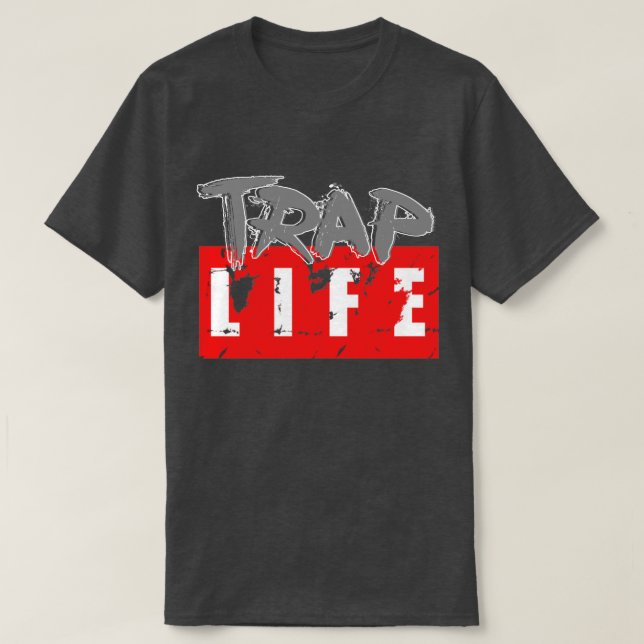 Camiseta Trap Life Homie (Diseño del anverso)