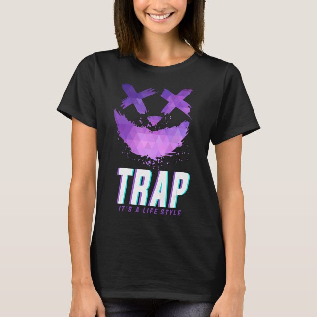 Camiseta Trap Music Idea For Women & Trap Festival Outfit 1 (Anverso)
