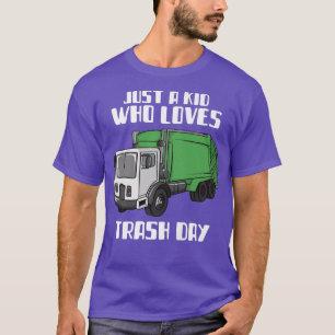 Camiseta Trash Day Just A Kid Who Loves Trash Day Garbage T