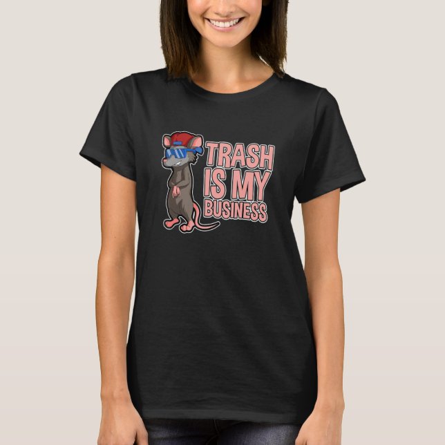 Camiseta Trash is my Business Design for Possum and Opossum (Anverso)