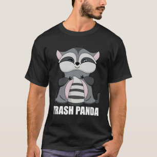 Camiseta Trash Panda Raccoon diciendo