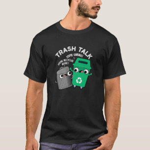 Camiseta Trash Talk Funny Basura Pun Dark BG