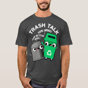 Camiseta Trash Talk Funny Papel de basura