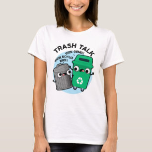 Camiseta Trash Talk Funny Papel de basura