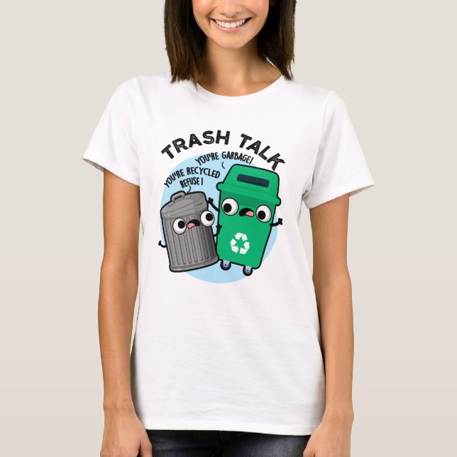 Camiseta Trash Talk Funny Papel de basura (Anverso)