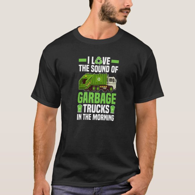 Camiseta Trash Waste Recycling Garbage Day Garbage Truck (Anverso)