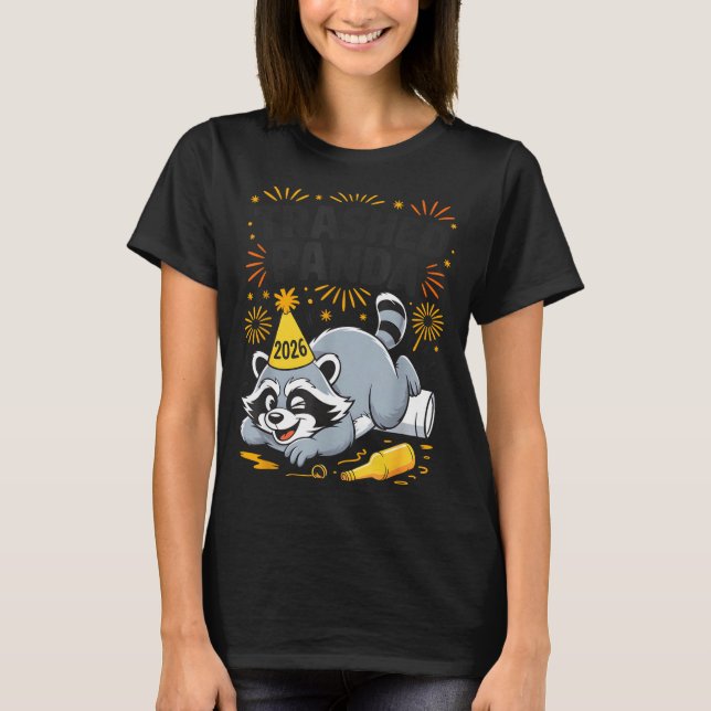 Camiseta Trashed Panda New Year 2026 Funny Drunk Raccoon  (Anverso)