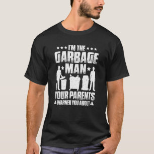 Camiseta Trashman, tus padres te advirtieron sobre el hombr