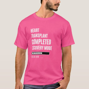 Camiseta Trasplante de corazón completado Modo de recuperac