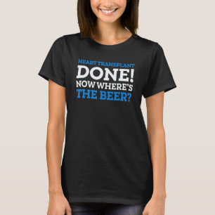 Camiseta Trasplante de corazón hecho ahora dónde está la ce