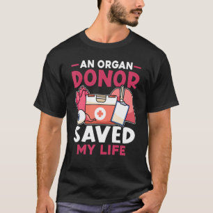 Camiseta Trasplante de órganos Un donante de órganos salvó