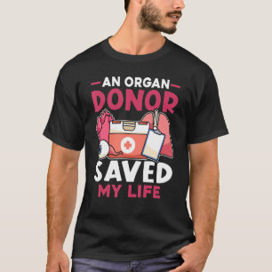 Camiseta Trasplante de órganos Un donante de órganos salvó