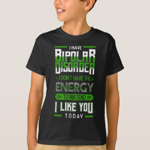 Camiseta Trastorno Bipolar Energía Fingida Manía Verde Enfe
