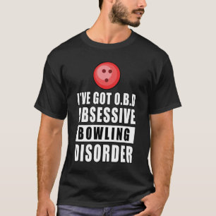Camiseta Trastorno de Bowling Obsesivo - Cita Divertida