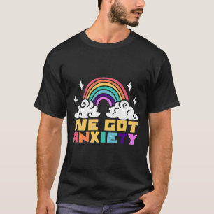 Camiseta Trastorno de salud mental - Tengo ansiedad