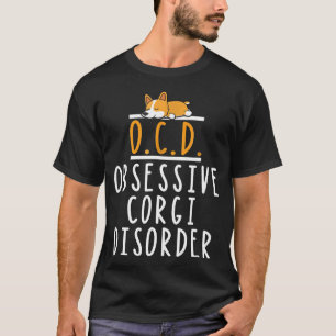 Camiseta Trastorno obsesivo de corgi Corgi Mascota Corgi