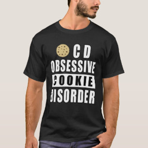 Camiseta Trastorno Obsesivo de Galleta - Cita Divertida