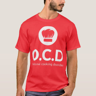 Camiseta Trastorno obsesivo de la cocina Funny Cocinando Lo