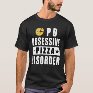 Camiseta Trastorno obsesivo de pizza - Cita divertida