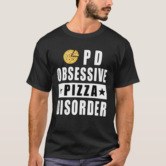 Camiseta Trastorno obsesivo de pizza - Cita divertida (Anverso)
