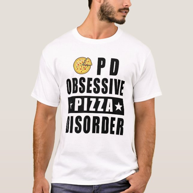 Camiseta Trastorno obsesivo de pizza - Cita divertida (Anverso)