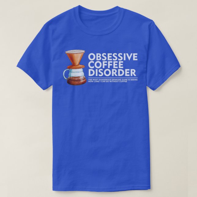 Camiseta Trastorno obsesivo del café OCD 3 (Diseño del anverso)