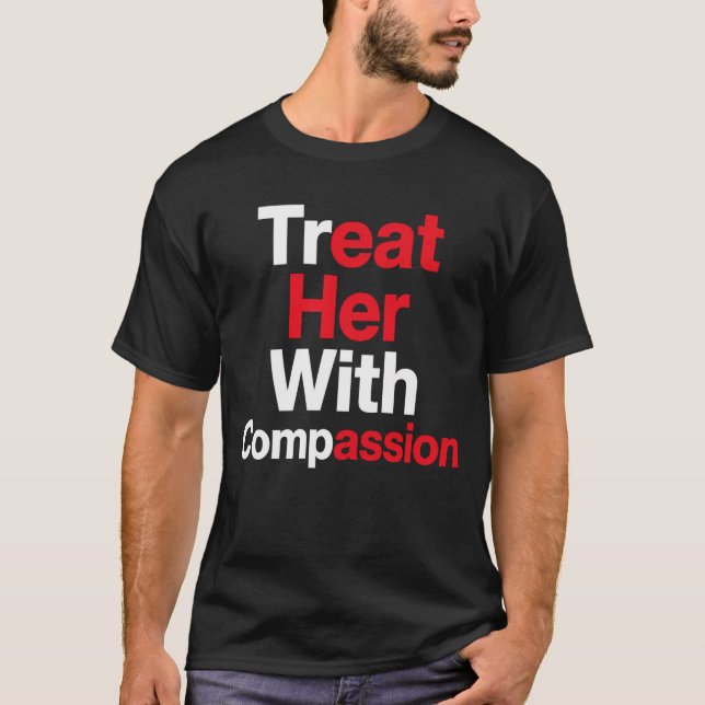 Camiseta Trátala con compasión  (Anverso)