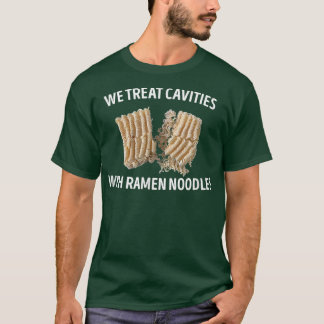 Camiseta Tratamos las cavidades con fideos de ramen Regalo