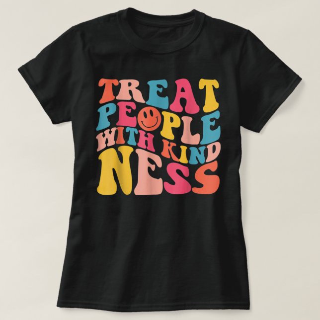 Camiseta Tratar A La Gente Con Amabilidad De La Moda De Pre (Diseño del anverso)