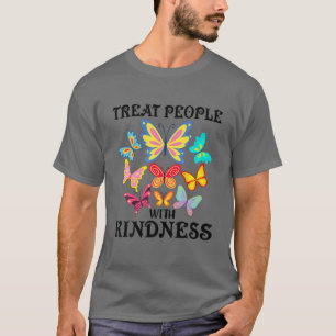 Camiseta Tratar A La Gente Con Amabilidad Difundir Mariposa