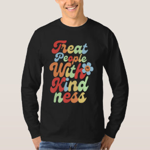 Camiseta Tratar A La Gente Con Amabilidad Guay TPWK Trendy