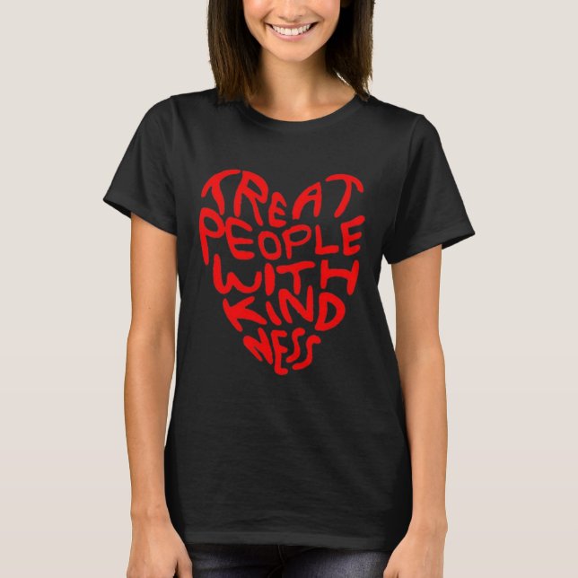 Camiseta Tratar A La Gente Con Diseño Corazón Amable (Anverso)