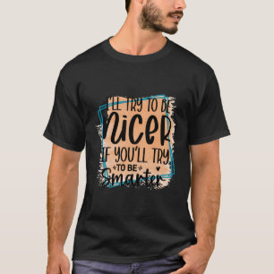 Camiseta Trataré De Ser Un Elemento De Novedad Amuse Más Am