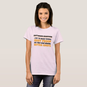 Camiseta Trato De Hacer Las Cosas Idiotas Ingeniero De Soft